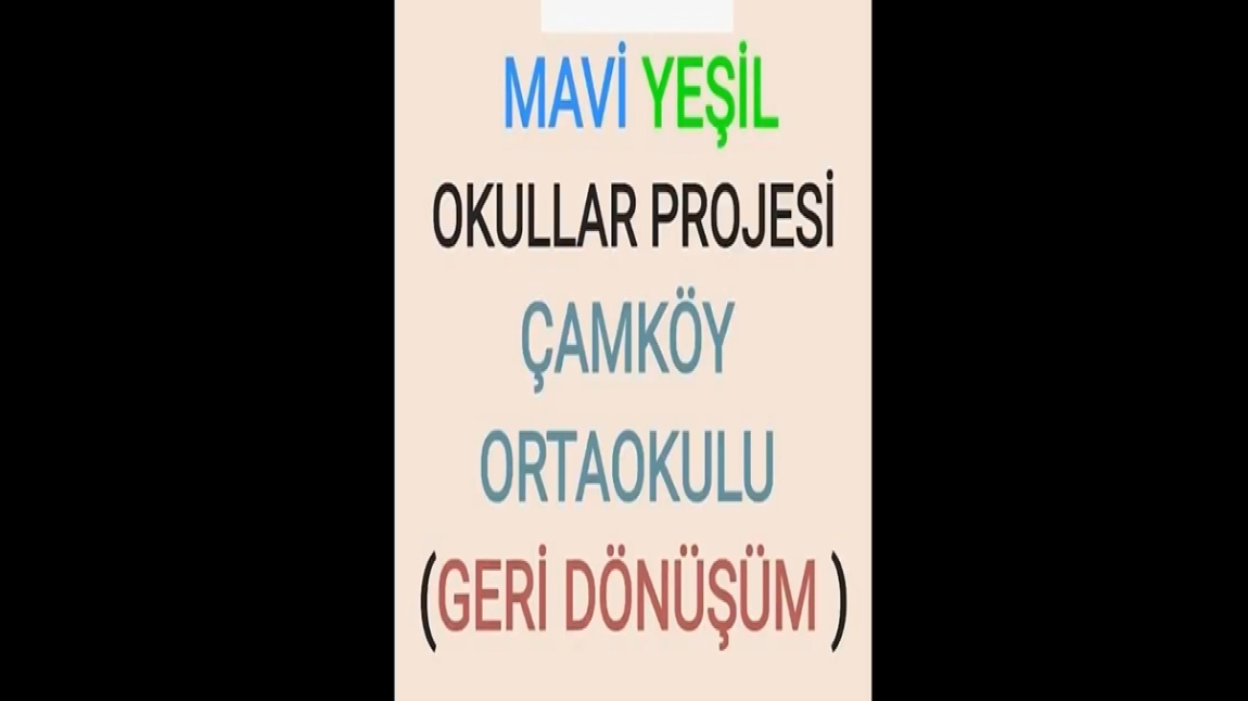 MAVİ YEŞİL OKULLAR PROJESİ GERİ DÖNÜŞÜM ÇALIŞMASI